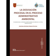 LA DESVIACIÓN PROCESAL EN EL PROCESO ADMINISTRATIVO AMBIENTAL